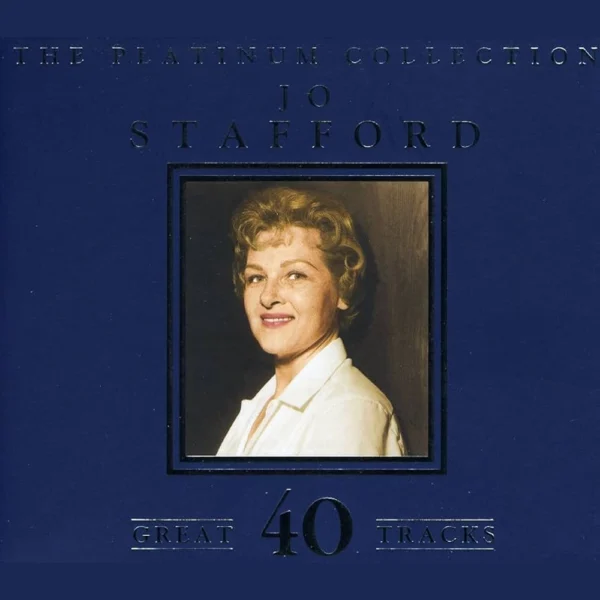 Jo Stafford The Platinum Collection