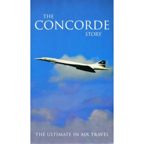 The Concorde Story The Ultimate In Air Travel